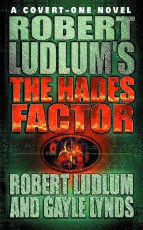 The Hades Factor by Robert Ludlum & Gayle Lynds - A homeless man in Boston, an Army Major in California, and a teenage girl in Atlanta all die suddenly and painfully - each a victim of an unknown doomsday virus. For three days, a team of scientists in a US government laboratory has been frantically trying to unlock the virus's secrets. Lt. Col. Jonathan 'Jon' Smith, a leading researcher from the lab, barely survives a series of well-orchestrated attempts made on his life. When he discovers that the virus has claimed its fourth victim, his fianc?e, he is devastated and enraged. Smith quickly uncovers evidence that his lover's death was no accident. But wherever he turns, some unseen force blocks his quest for information. Not knowing whom to trust, Smith assembles a private team to search for the truth behind the deadly virus. While the death toll mounts, their quest leads to the highest levels of power and the darkest corners of the earth, as they match wits with a determined genius - and as the future of the world lies in the balance.