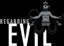 regarding evil - regarding evil