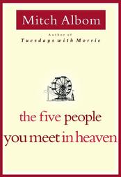 the five people you meet in heaven - the five people you meet in heaven