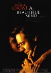 A Beautiful Mind - At Princeton University, John Nash struggles to make a worthwhile contribution to serve as his legacy to the world of mathematics. He finally makes a revolutionary breakthrough that will eventually earn him the Nobel Prize. After graduate school he turns to teaching, becoming romantically involved with his student Alicia. Meanwhile the government asks his help with breaking Soviet codes, which soon gets him involved in a terrifying conspiracy plot. Nash grows more and more paranoid until a discovery that turns his entire world upside down. Now it is only with Alicia's help that he will be able to recover his mental strength and regain his status as the great mathematician we know him as today.