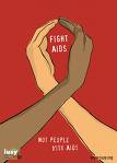 fight aids - fight aids - not people with aids