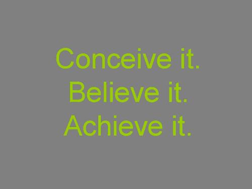Words to live by - Truly, these are words to live by!  If you can live by these words, you can succeed!