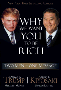 Why We Want You to be Rich - A book of Donald Trump & Robert Kiyosaki