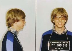 Bill Gates - Bill Gates was arrested at least twice in New Mexico: once in 1975 for speeding and driving without a license, and in 1977 when this photograph was taken.
