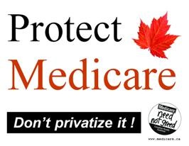 Protect Medicare! - Protect Medicare - Don't Privatize it!