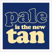 Pale is the new Tan - T-Shirt from Noisebot
