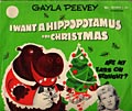 I Want a Hippopotamus for Christmas - I Want a Hippopotamus for Christmas