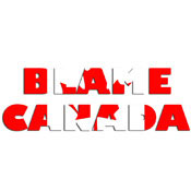 Blame Canada! - a phrase made famous by 'Southpark'