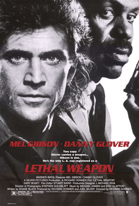 lethal weapon - The first in a series of four Lethal Weapons. Mel Gibson plays an emotionally off-balanced undercover cop. His partner, Danny Glover, is good valued family man. The two opposite personalities become embroiled in a series of tense and exciting situations.
