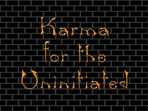 Karma - This is my second personal favourite...
