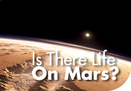 Life on Mars - Is there life on Mars