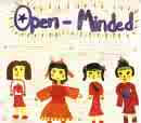 open minded - hoping to find like minded and different minded people for exchange of information and living and let living for others.
