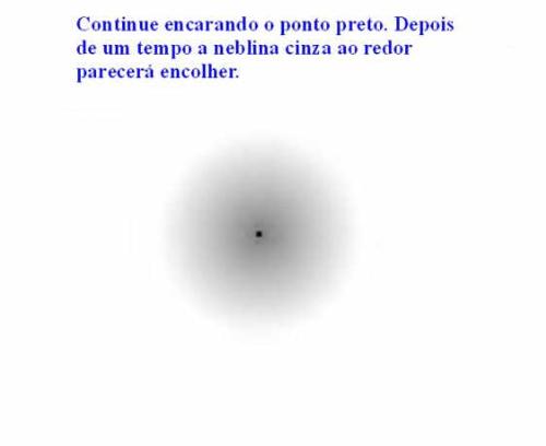 optical illusion - keep looking at the black spot in the middle, the grey fog will shrink.