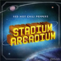 RHCP- Stadium Arcadium - red hot chilli peppers...! Stadium Arcadium