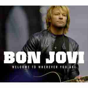 Bon Jovi - 'Welcome to Wherever You Are' album