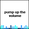 Pump up the Volume - 'pump up the volume' volume bar going up and down