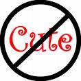 Not cute - Not cute Not cute - Not cute