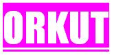 orkut - orkut