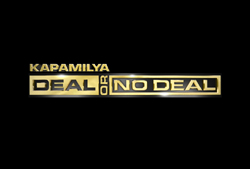Kapamilya Deal or No Deal - Kapamilya, Deal or No Deal is the Philippine franchise of Deal or No Deal, hosted by Pilipinas, Game KNB? host, Kris Aquino, which premiered on June 5, 2006 on ABS-CBN. The grand prize is PHP2,000,000. The game show's tagline is 'Ang Kapalaran mo, Desisyon Mo' which in turn translates in English as 'Your Fate, Your Decision.' This is the first weekday primetime game show in the Philippines since the so-called primetime game show craze died down in late 2002, with Pilipinas, Game KNB?, the last remaining show among the weekday primetime game shows, reformatted into a daytime one after a relatively brief hiatus (although it had a primetime spinoff called Pasko Na, Game KNB? for two weeks on December 2005 to January 2006).  The first season of the show is supposed to run until August 25, 2006, to give way to another Endemol-produced program Pinoy Dream Academy, but it was expanded for two more weeks. However, on August 30, 2006, which was within the supposed penultimate week of the show's first season, it was again announced that the show's run would be extended again due to its popularity; this time it was an indefinite extension. The network executives in a press interview recently announced that the show will have a break on January 2007.  Source: Wikipedia