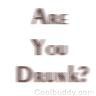 are u drunk? - are u drunk?