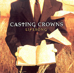 Casting Crowns - Casting Crowns production Lifesong