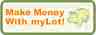 You do make money with MyLot - used this icon in connection to an apology to MyLot since I jumped the gun and spouted disappointment when the update did not reflect the usual quality of my contribution to this site. I apologized!! You do make money with MyLot - used this icon in connection to an apology to MyLot since I jumped the gun and spouted disappointment when the update did not reflect the usual quality of my contribution to this site. I apologized!!