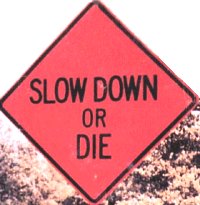 drive slow - drive slow drive slow - drive slow