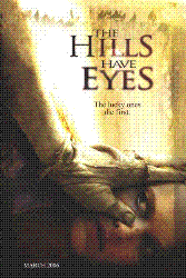 The hills have eyes - This is the Poster to The hills have eyes. The Remake that is, that was released in 2006.