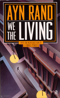 We the living - A book by Ayn Rand set in soviet Russia.