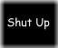 shut up!!! - what did u do?? when some1 scolds you badly without ny reasonn... and say to you that u r a cheater etc??