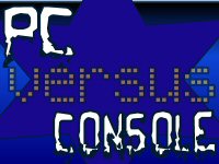pc vs console - Who is winner??a pc or console?