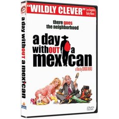 A Day Without a Mexican - Jacket image from DVD of A Day Without a Mexican