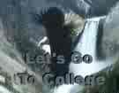 Lets go to college - higher eduction. success depends on the quality of work performed as you pay your way