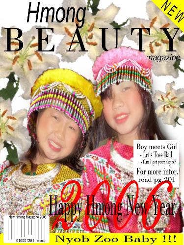 Hmong Magazine - My siblings are really unique and like to have a good time. Esopecially during the Hmong New Year. If you're not familiar with the Hmong New Year, it's a time when in the Hmong tradition gets together and celebrate a big feast before the year ends. It's a really nice time to get out there and meet new faces and make friends. This is not for sale or sold anywhere. It's only a display of a cover magazine made by me for looks and for fun.